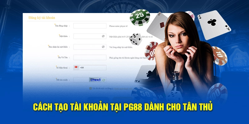 Cách tạo tài khoản tại PG88 dành cho tân thủ