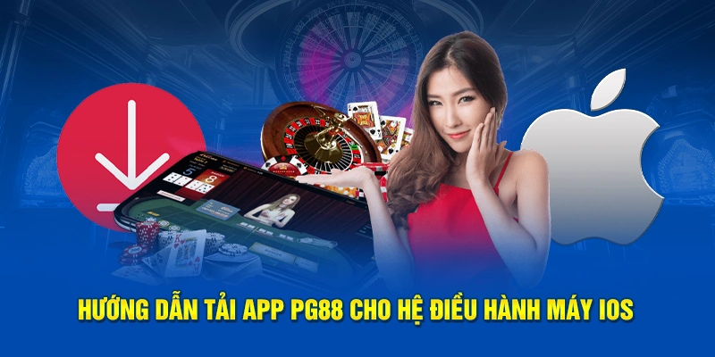 Hướng dẫn tải app PG88 cho hệ điều hành máy IOS 